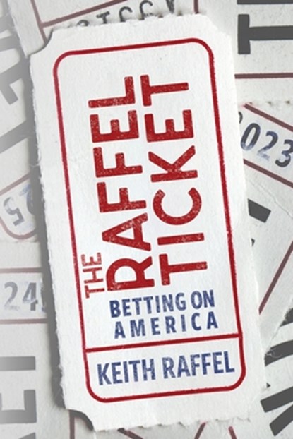 The Raffel Ticket, Keith Raffel - Paperback - 9781962693325