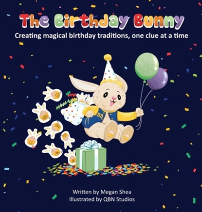 The Birthday Bunny, Megan Shea ; Janet Shea - Gebonden - 9781962725255