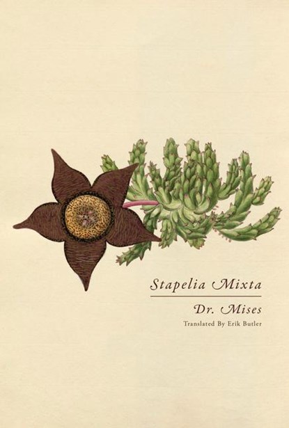 Stapelia Mixta, Dr. Mises - Paperback - 9781962728010