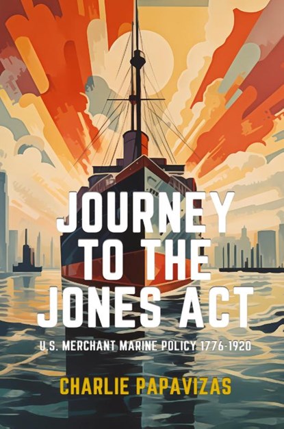 JOURNEY TO THE JONES ACT, Charlie Papavizas - Paperback - 9781962729048