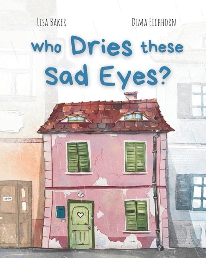 Who Dries These Sad Eyes?, Lisa Baker - Paperback - 9781962737227