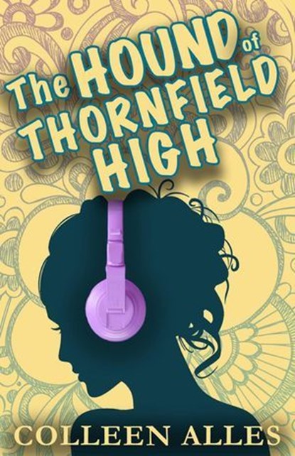 The Hound of Thornfield High, Colleen Alles - Ebook - 9781962739306