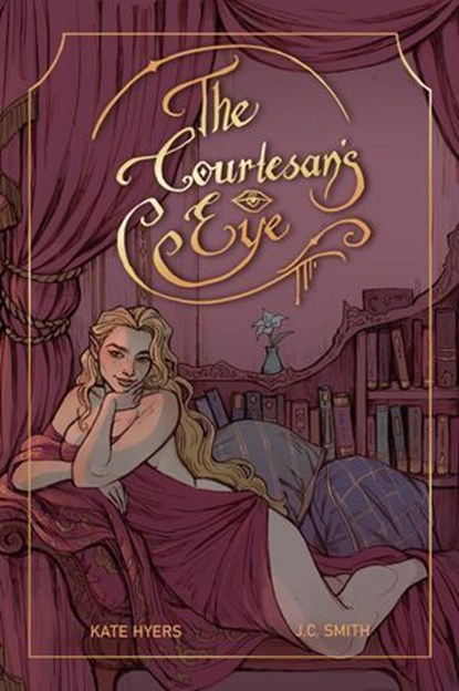 The Courtesan's Eye, Kate Hyers ; J.C. Smith - Ebook - 9781962739597
