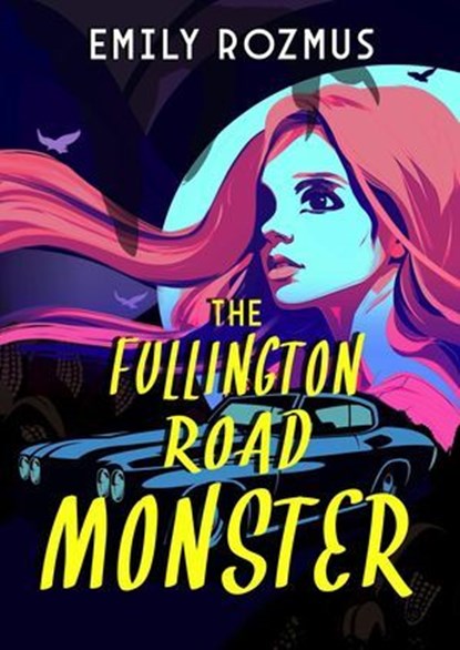 The Fullington Road Monster, Emily Rozmus - Ebook - 9781962739665