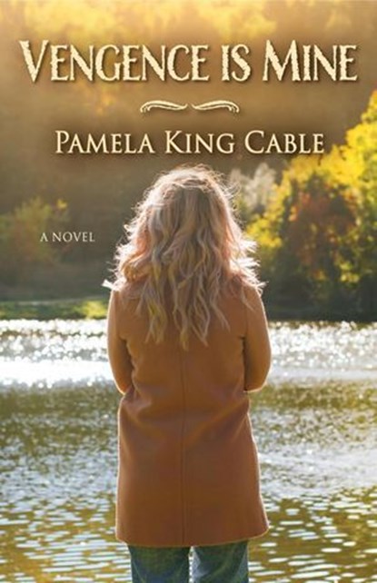 Vengeance Is Mine, Pamela King Cable - Ebook - 9781962754071