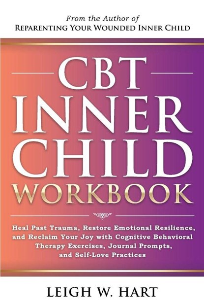 CBT Inner Child Workbook, Leigh W. Hart - Paperback - 9781962767163