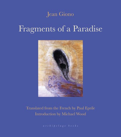 Fragments of a Paradise, Jean Giono - Paperback - 9781962770002