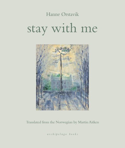 Stay with Me, Hanne Orstavik - Paperback - 9781962770187