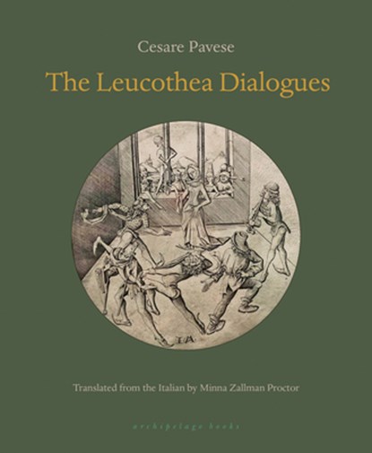 The Leucothea Dialogues, Cesare Pavese ; Minna Zallman Proctor - Paperback - 9781962770378