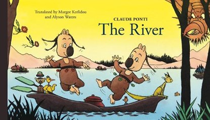The River, Claude Ponti ; Margot Kerlidou - Gebonden - 9781962770477