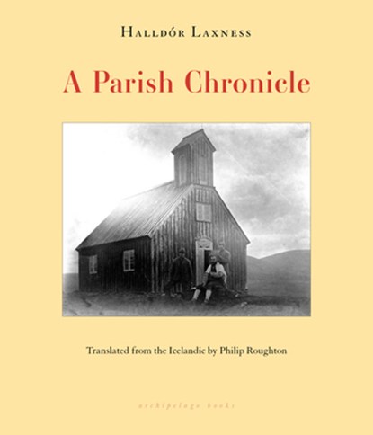 A Parish Chronicle, Halldór Laxness - Paperback - 9781962770514