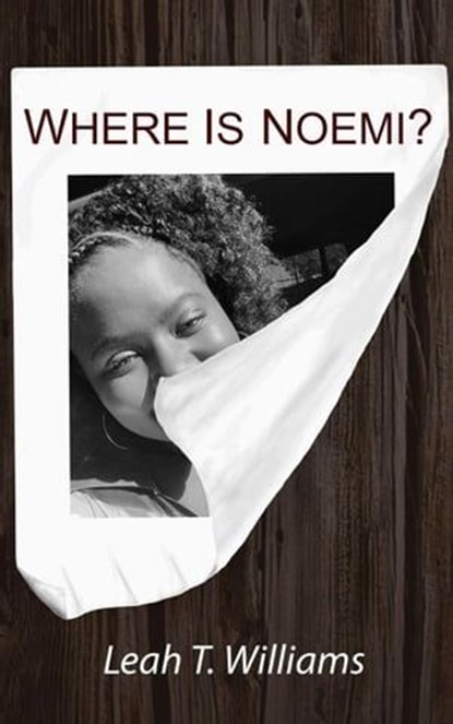 Where is Noemi?, Leah T. Williams - Ebook - 9781962776011
