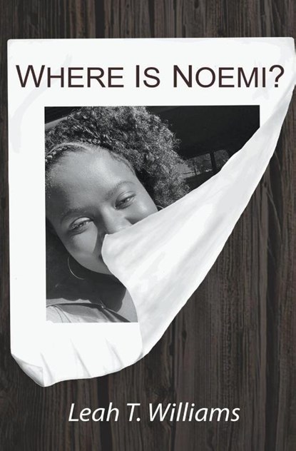 Where is Noemi?, Leah T. Williams - Paperback - 9781962776028