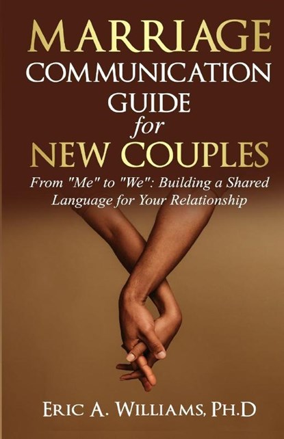 Marriage Communication for New Couples, Eric Williams - Paperback - 9781962783347
