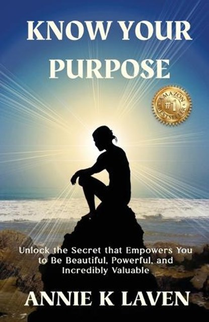 Know Your Purpose, Annie K. Laven - Paperback - 9781962783989