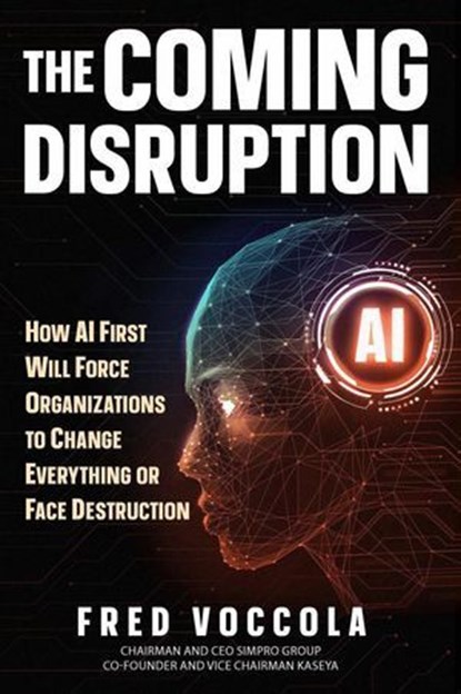 The Coming Disruption, Fred Voccola - Ebook - 9781962825849