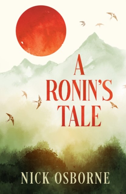 A Ronin's Tale, Nick (Nick Osborne) Osborne - Paperback - 9781962858113