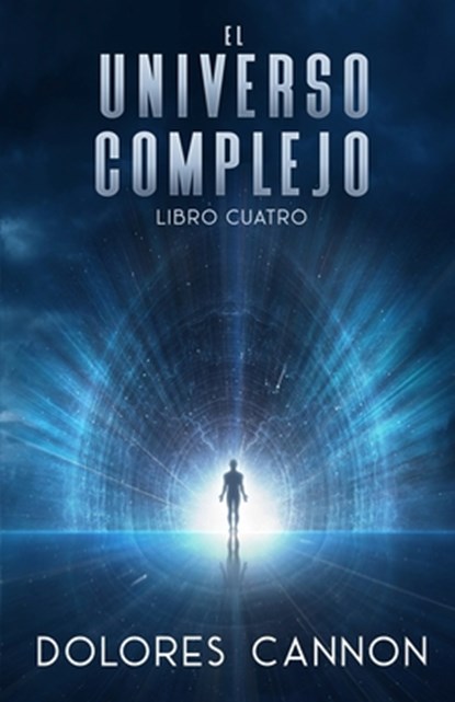 El Universo Complejo, Libro Cuatro, Laura Mitre - Paperback - 9781962858298