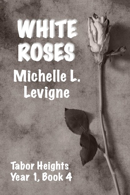 White Roses, Michelle L. Levigne - Paperback - 9781962862141