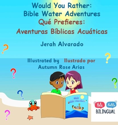 Alvarado, J: Would You Rather Bible Water Adventures, Jerah Alvarado - Gebonden - 9781962862264