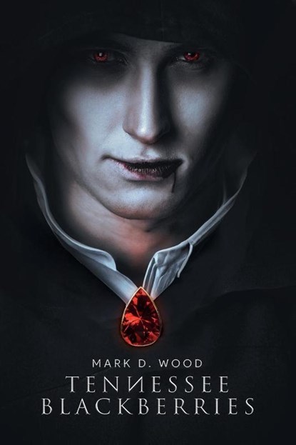 Tennessee Blackberries, Mark D. Wood - Paperback - 9781962868556