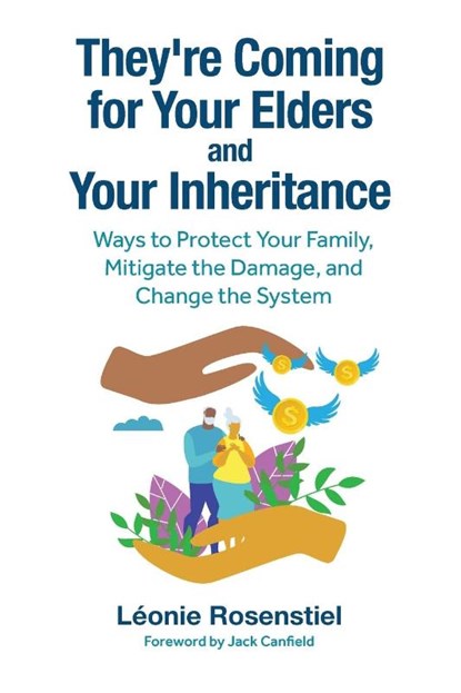 They're Coming for Your Elders and Your Inheritance, Léonie Rosenstiel - Paperback - 9781962888028
