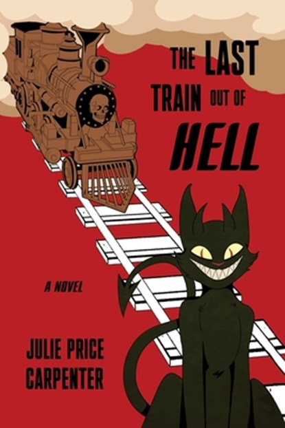 The Last Train Out of Hell, Julie Price Carpenter - Paperback - 9781962931205