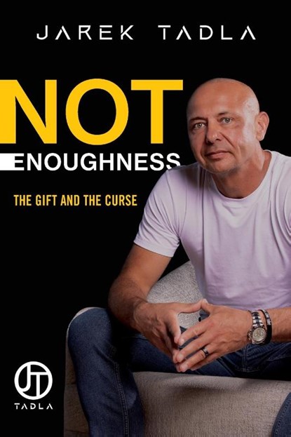 Not Enoughness, Jarek Tadla - Paperback - 9781962956291