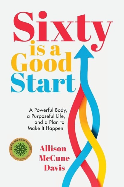 Sixty Is a Good Start, Allison Davis - Paperback - 9781962956345