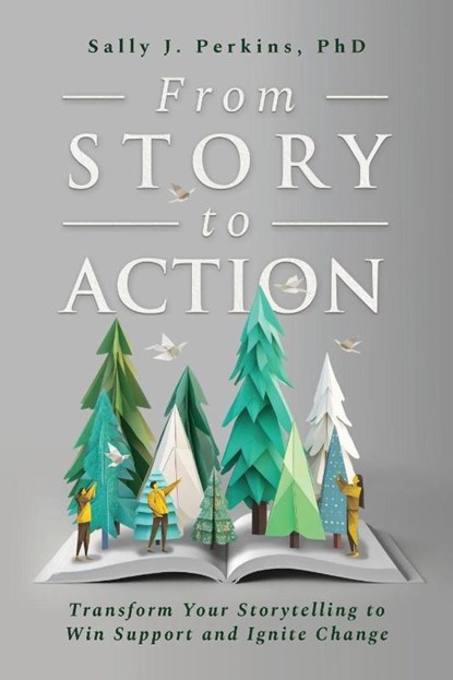 From Story to Action, Sally J. Perkins - Paperback - 9781962956796