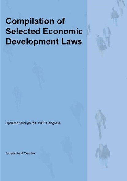 Compilation of Selected Economic Development Laws, Michael S. Twinchek - Paperback - 9781962978231