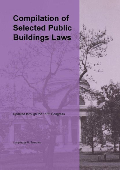 Compilation of Selected Public Buildings Related Laws, Michael Twinchek - Paperback - 9781962978255