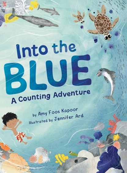 Into the Blue: A Counting Adventure, Amy Foos Kapoor - Gebonden - 9781962981224