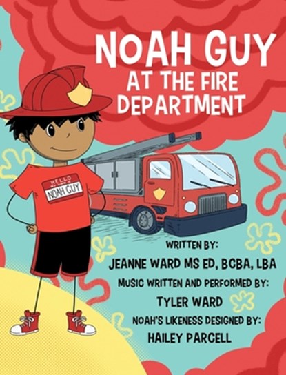 Noah Guy at the Fire Department, Jeanne Ward - Gebonden - 9781962987295