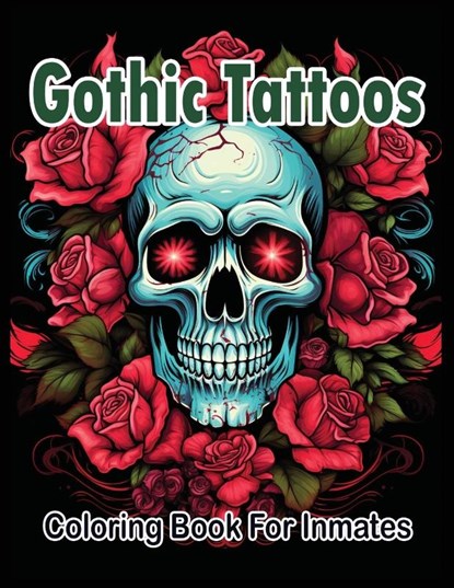 Gothic Tattoos coloring book for Inmates, SureShot Books Publishing LLC - Paperback - 9781963035957