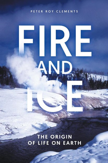 Fire and Ice, Peter Roy Clements - Paperback - 9781963050639