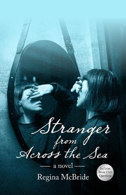 Stranger from Across the Sea, Regina McBride - Paperback - 9781963101201
