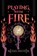 Playing with Fire, Rachael A. Waechter - Paperback - 9781963102000