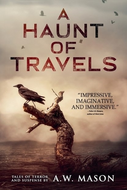 A Haunt of Travels, A W Mason ; Velox Books - Paperback - 9781963107081