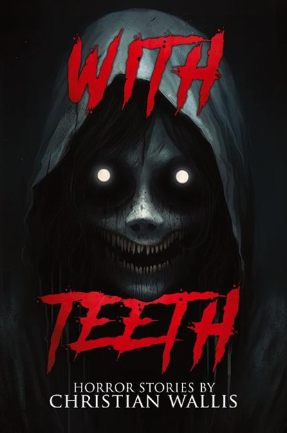 With Teeth, Christian Wallis ; Velox Books - Paperback - 9781963107159