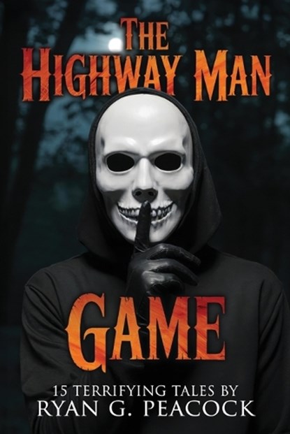 The Highwayman Game, Ryan G Peacock ; Velox Books - Paperback - 9781963107586