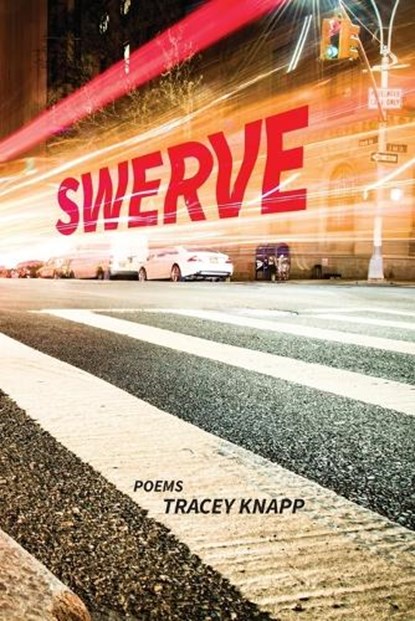 Swerve, Tracey Knapp - Paperback - 9781963110241