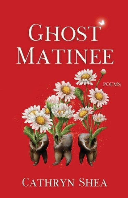 Ghost Matinee, Cathryn Shea - Paperback - 9781963115338