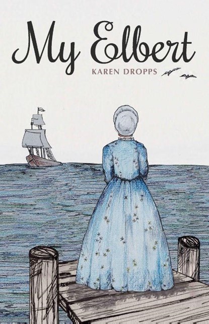 My Elbert, Karen Dropps - Paperback - 9781963117363
