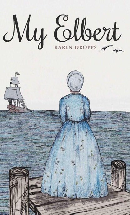 My Elbert, Karen Dropps - Gebonden - 9781963117370