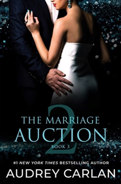 The Marriage Auction 2, Book Three, Audrey Carlan - Paperback - 9781963135312