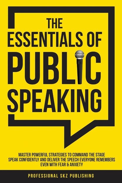 The Essentials of Public Speaking, Professional Skz Publishing - Paperback - 9781963142013