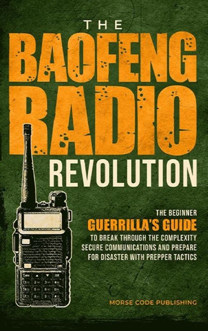 The Baofeng Radio Revolution, Morse Code Publishing - Gebonden - 9781963142044