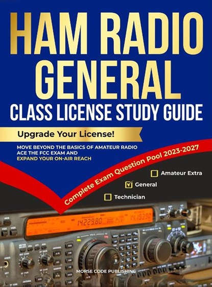 Ham Radio General Class License Study Guide, Morse Code Publishing - Gebonden - 9781963142112