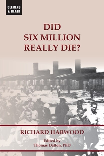 Did Six Million Really Die?, Richard Harwood - Paperback - 9781963143669